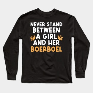 Never Stand Between A Girl And Her Boerboel Long Sleeve T-Shirt